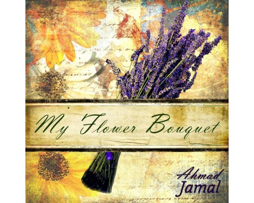 Ahmad Jamal - My Flower Bouquet