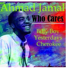 Ahmad Jamal - Who Cares