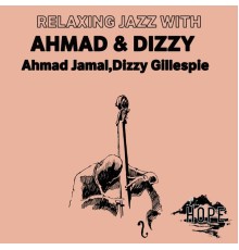 Ahmad Jamal and Dizzy Gillespie - Relaxing Jazz with Ahmad & Dizzy