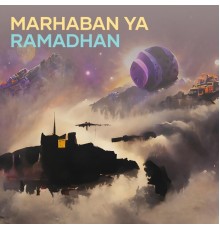 Ahmad Kanepz, Suntree, Abaz Maulana and Cartiviel - Marhaban Ya Ramadhan