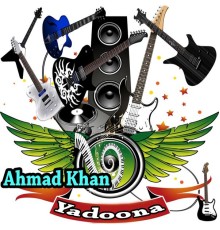 Ahmad Khan - Yadoona