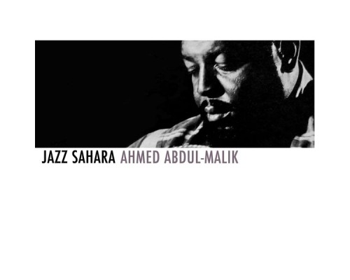 Ahmed Abdul-Malik - Jazz Sahara