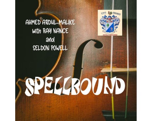 Ahmed Abdul Malik - Spellbound