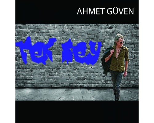 Ahmet Güven - Tek Şey