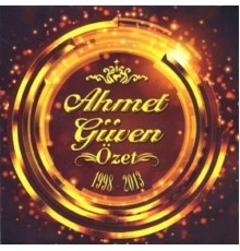 Ahmet Güven - Özet