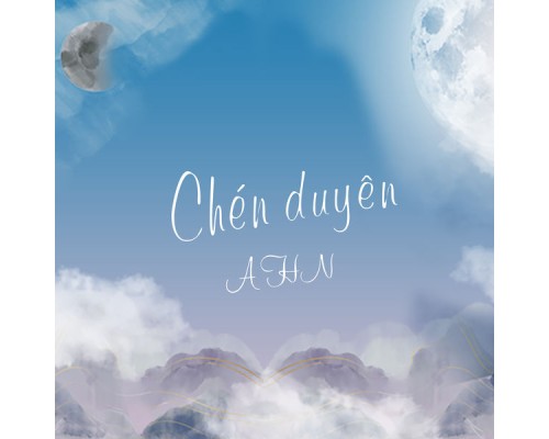 Ahn - Chén Duyên