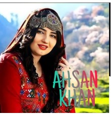 Ahsan Khan - Janan Ya Zama