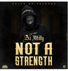 Ai Milly - Not a Strength