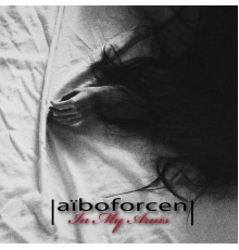 Aiboforcen - In My Arms