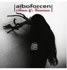 Aiboforcen - Sense & Nonsense