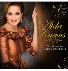 Aida Cuevas - Totalmente Juan Gabriel