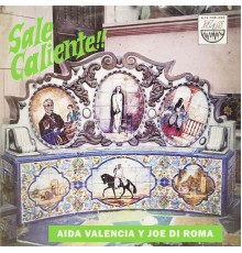 Aida Valencia & Joe Di Roma - Sale Caliente!!