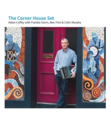 Aidan Coffey - The Corner House Set