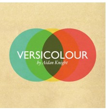 Aidan Knight - Versicolour