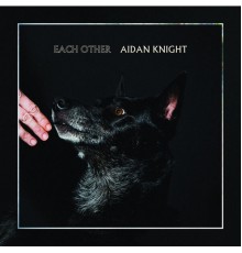 Aidan Knight - Each Other