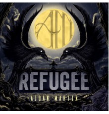 Aidan Martin - Refugee