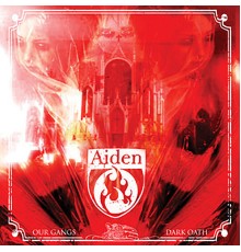 Aiden - Our Gangs Dark Oath