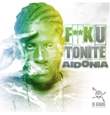 Aidonia - Fuck U Tonite