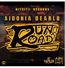 Aidonia & Deablo - Run Road