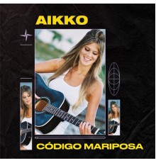 Aikko - Código Mariposa