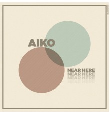 Aiko - Near Here