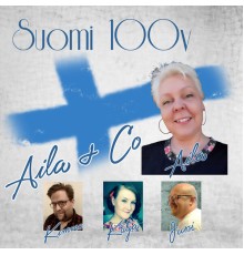 Aila Mattila - Suomi 100 V. Aila & Co