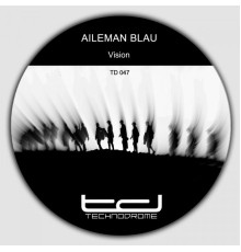 Aileman Blau - Vision