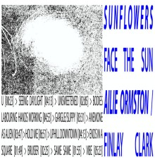Ailie Ormston/Finlay Clark - Sunflowers Face The Sun