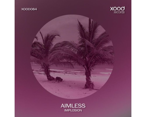 Aimless - Implosion (Original Mix)