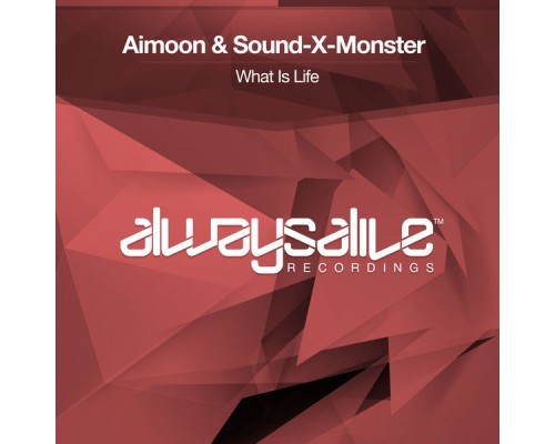 Aimoon & Sound-X-Monster - What Is Life