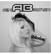 Aina Brown - Notorius