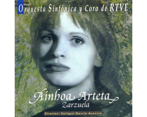 Ainhoa Arteta & Orquesta Sinfónica de RTVE - Zarzuela
