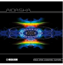 Aioaska - Into The Cosmic Jungle