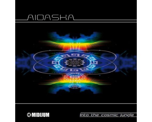 Aioaska - Into The Cosmic Jungle