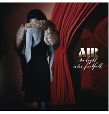 Air - So Light Is Her Footfall