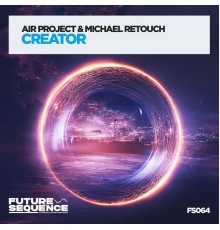 Air Project & Michael Retouch - Creator