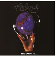 Air Supply - The Earth Is...