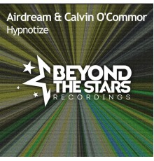 Airdream & Calvin O'Commor - Hypnotize