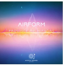 Airform - Province Of Mirrors (Original Mix)