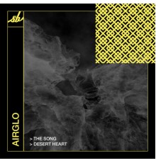 Airglo - The Song / Desert Heart