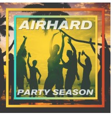 Airhard - Party Season