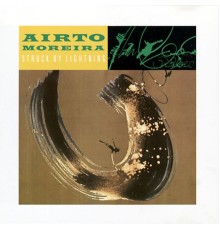 Airto Moreira - Struck By Lightning