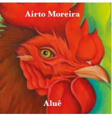 Airto Moreira - Aluê