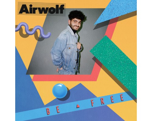 Airwolf Paradise - Be Free