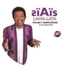 Ais Lawa-Lata featuring Suara Maluku Band - Pulang 7 Ambon Manise