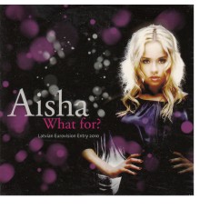 Aisha - What For?