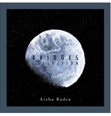 Aisha Badru - Bridges Collection