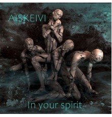 Aiskeivi - In Your Spirit