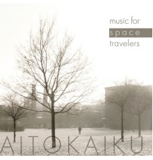 Aitokaiku - Music for Space Travelers