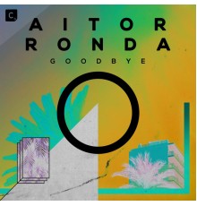 Aitor Ronda - Goodbye